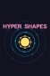 Hyper Shapes
