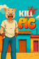 KillPig