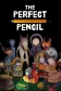 The Perfect Pencil