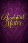 The Accidental Master