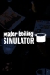 Water Boiling Simulator