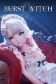 BURST WITCH