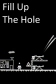 Fill Up The Hole