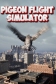 Pigeon Flight Simulator