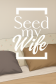 Seed My Wife