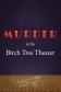 Murder at the Birch Tree Theater