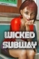Wicked Subway