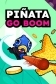 Pinata Go Boom