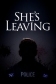 She's Leaving