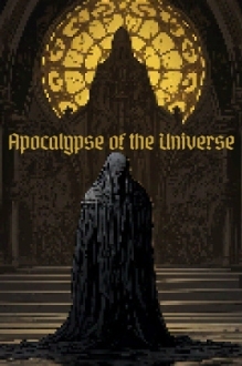 Apocalypse of the Universe