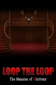 LOOP THE LOOP The Mansion of Gluttony