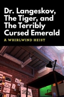 Dr. Langeskov, The Tiger, and The Terribly Cursed Emerald: A Whirlwind Heist