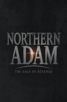 Northern Adam: The Saga of Revenge