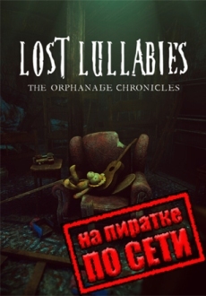 Lost Lullabies: The Orphanage Chronicles по сети