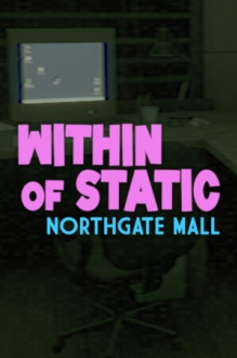 Within of Static - Northgate Mall
