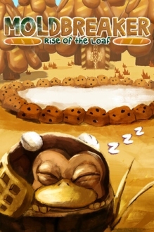 Moldbreaker: Rise of the Loaf