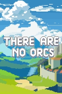 There Are No Orcs