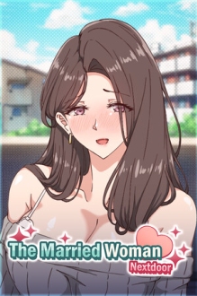 The Married Woman Nextdoor - Creampie SEX Beside Her Husband