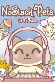 NoSlack Pets: Lo-Fi Paws