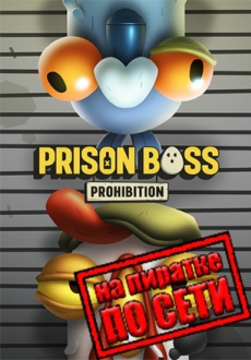 Prison Boss Prohibition по сети