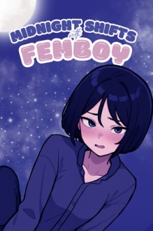 Midnight Shifts with Femboy