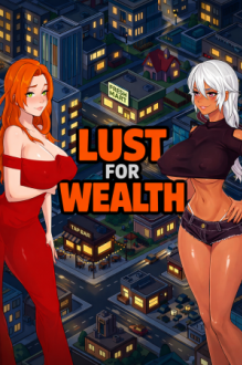 Lust for Wealth