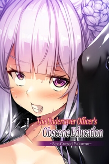 The Undercover Officer's Obscene Education Sex-Crazed Yakumo