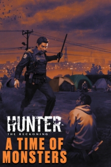 Hunter: The Reckoning — A Time of Monsters