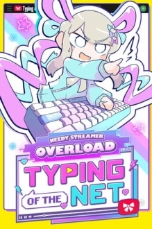 NEEDY STREAMER OVERLOAD: Typing of The Net