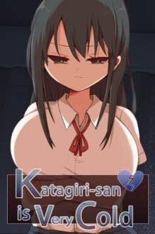 Katagiri-san is very cold