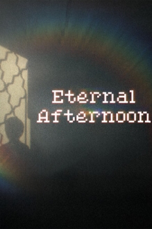 Eternal Afternoon