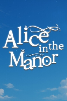 Alice in the Manor