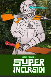 Lucky Pikinini - Super Incursion