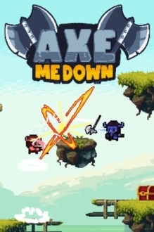 Axe Me Down