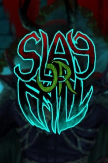 Slay or Fall