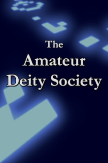 The Amateur Deity Society