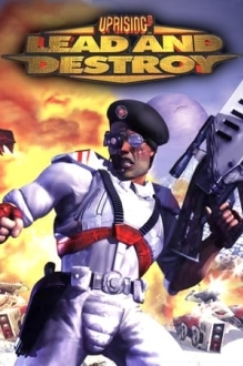 Uprising 2: Lead and Destroy