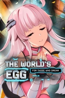 The World's Egg - For Those Who Dream