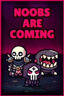 Noobs Are Coming