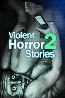 Violent Horror Stories 2