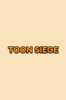 Toon Siege
