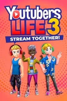Youtubers Life 3 - Stream Together!