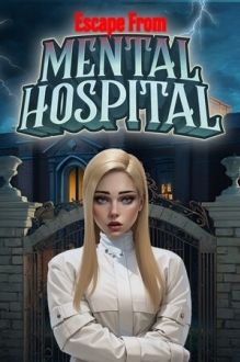 Escape from Mental Hospital