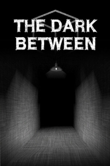 The Dark Between