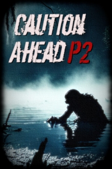 Caution Ahead: Part 2