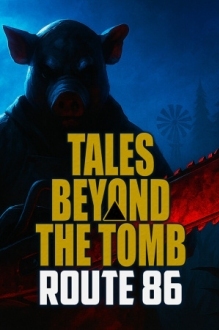 Tales Beyond The Tomb - Route 86