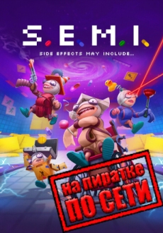 S.E.M.I. – Side Effects May Include по сети