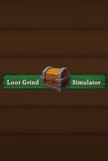 Loot Grind Simulator