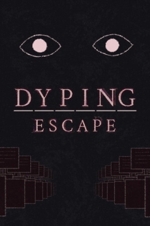 Dyping Escape