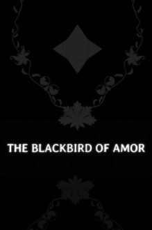 The Blackbird of Amor